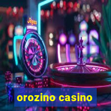 orozino casino